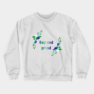 Gay male and proud floral design Crewneck Sweatshirt